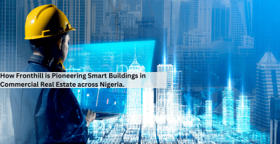 How Fronthill is Pioneering Smart Buildings in Commercial Real Estate across Nigeria.